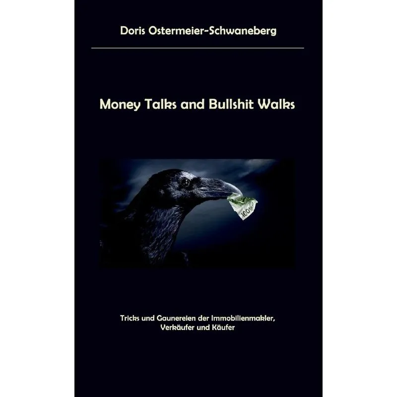 Money Talks and Bullshit Walks