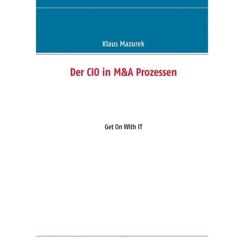 Der CIO in M&A Prozessen