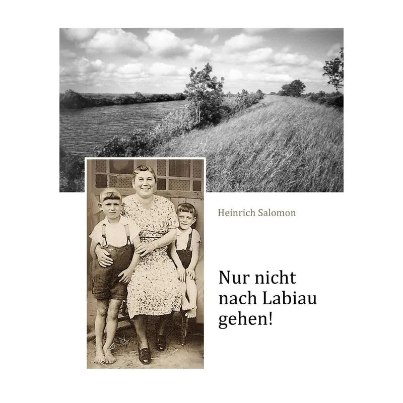 Nur Nicht Nach Labiau Gehen!