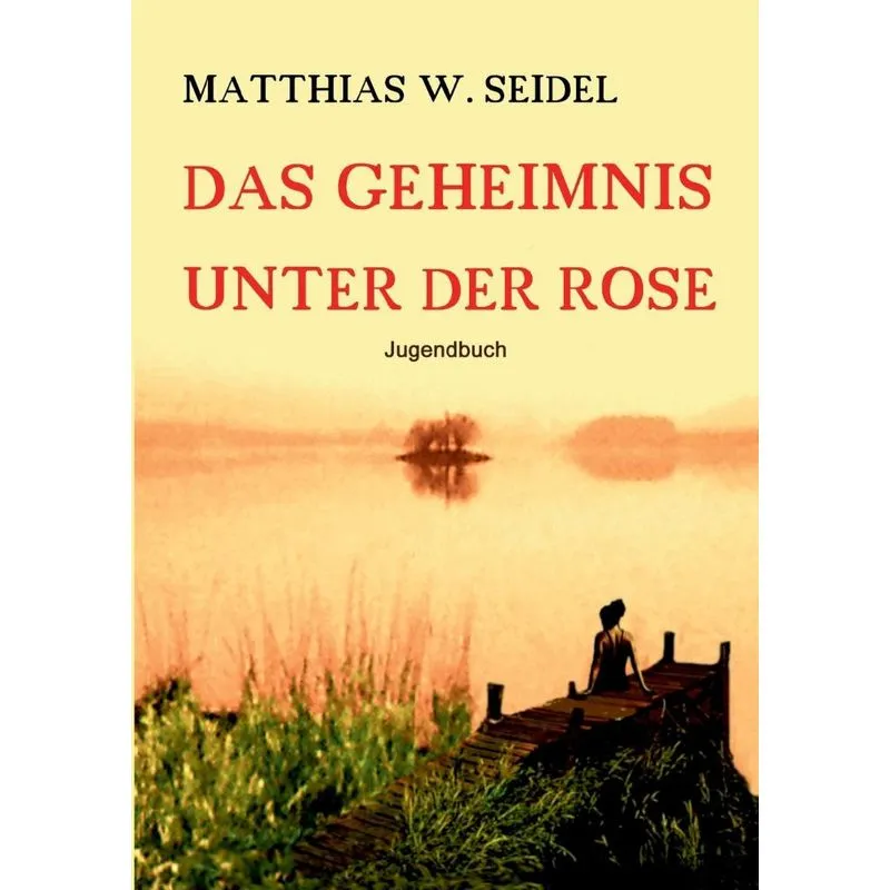 Das Geheimnis unter der Rose