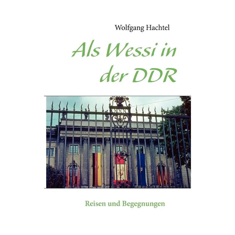 Als Wessi in der DDR