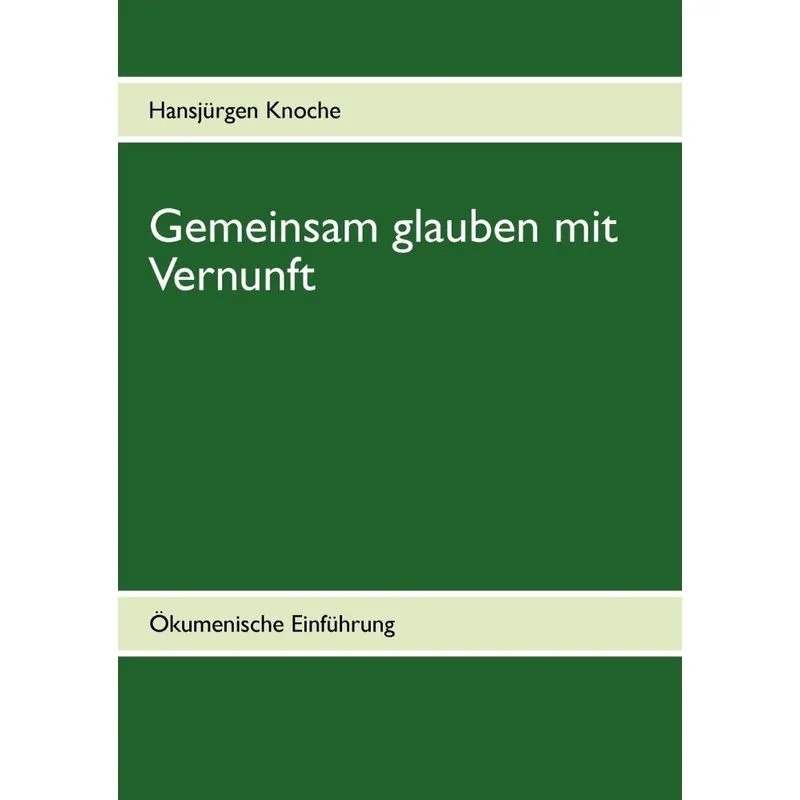 Gemeinsam glauben mit Vernunft