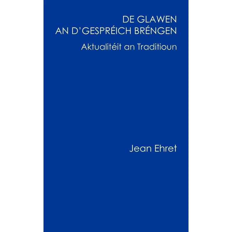 De Glawen an dGespréich bréngen