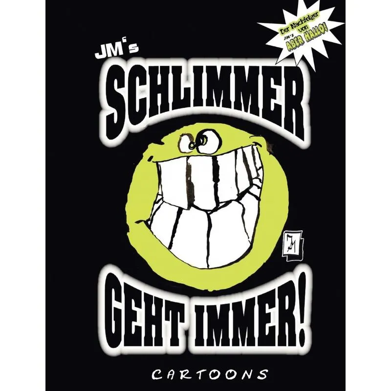 JMs Schlimmer geht immer!