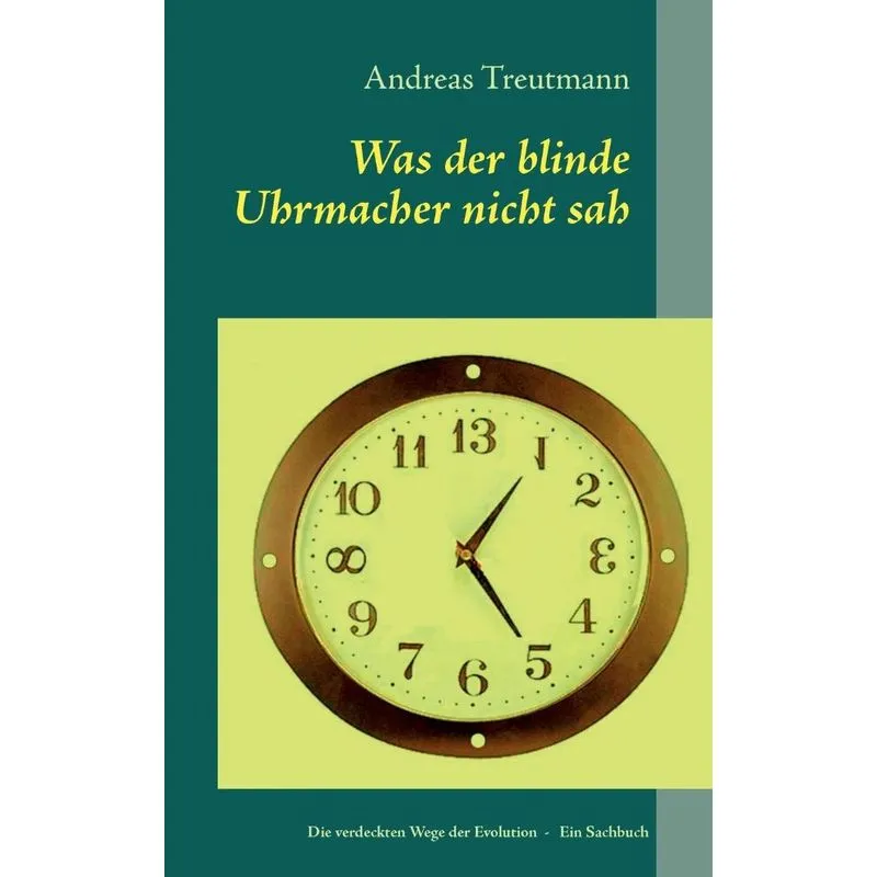 Was der blinde Uhrmacher nicht sah