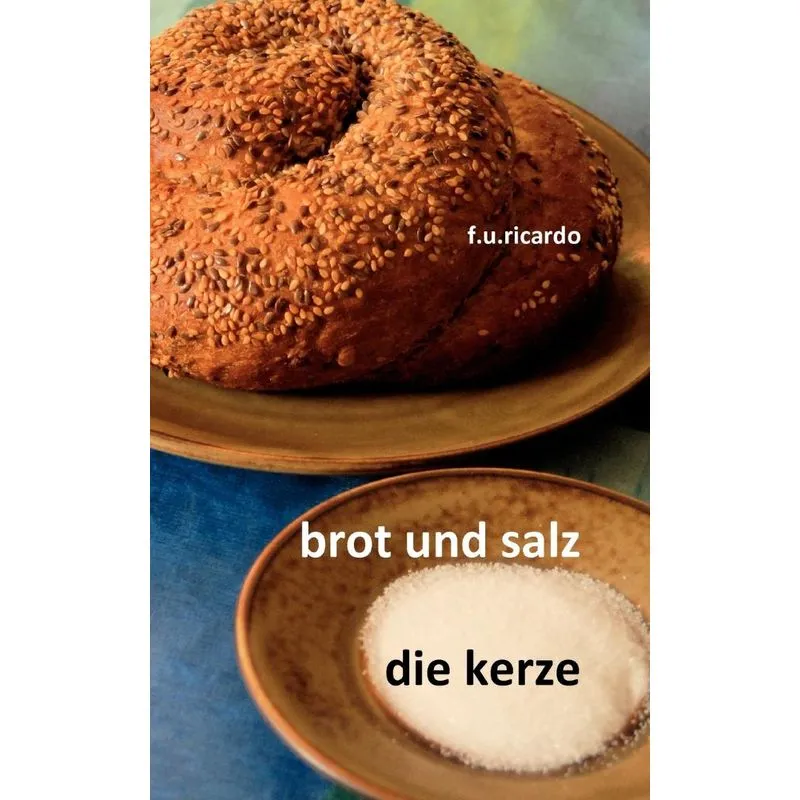 Brot und Salz / Die Kerze