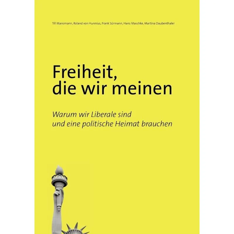 Freiheit, die wir meinen