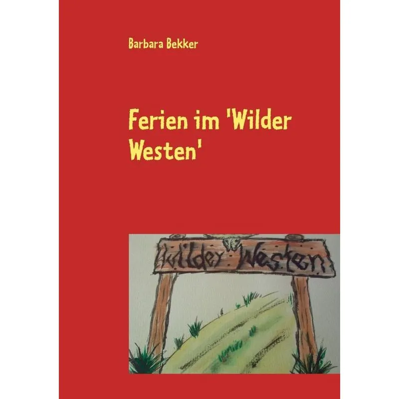 Ferien im Wilder Westen