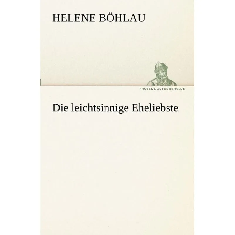 Die Leichtsinnige Eheliebste