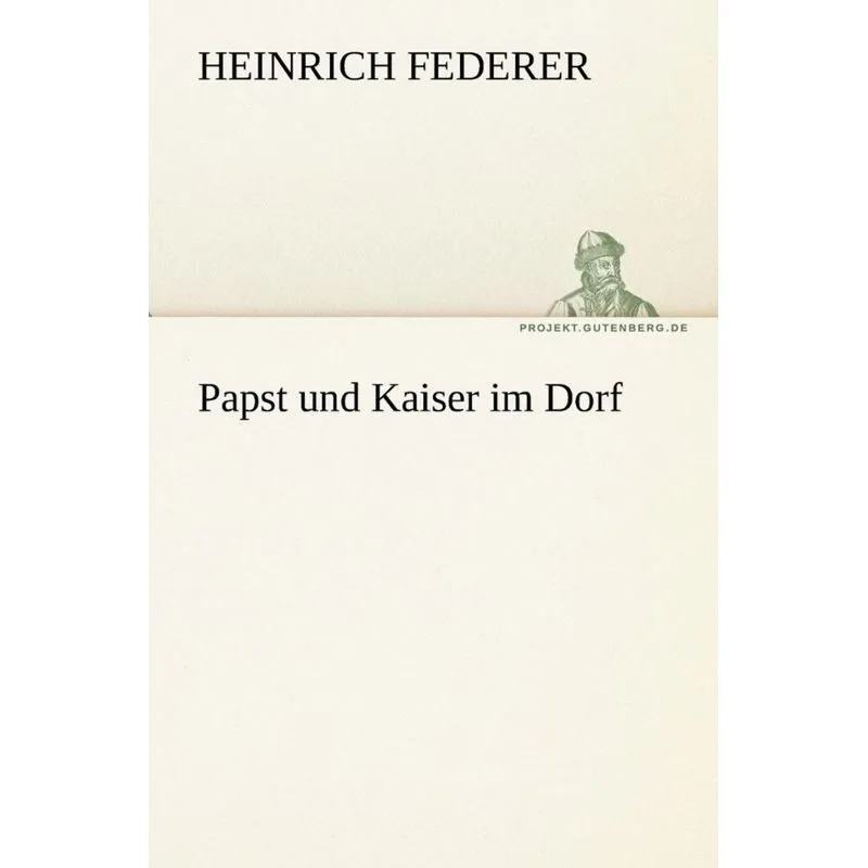 Papst Und Kaiser Im Dorf