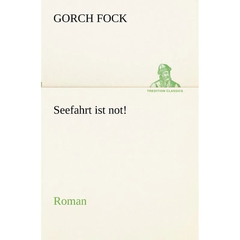 Seefahrt ist not!
