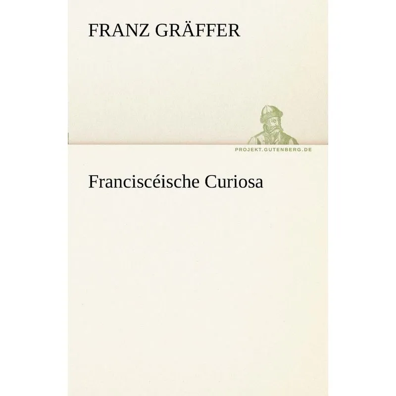 Francisceische Curiosa