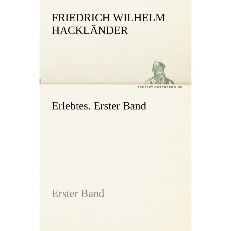 Erlebtes. Erster Band