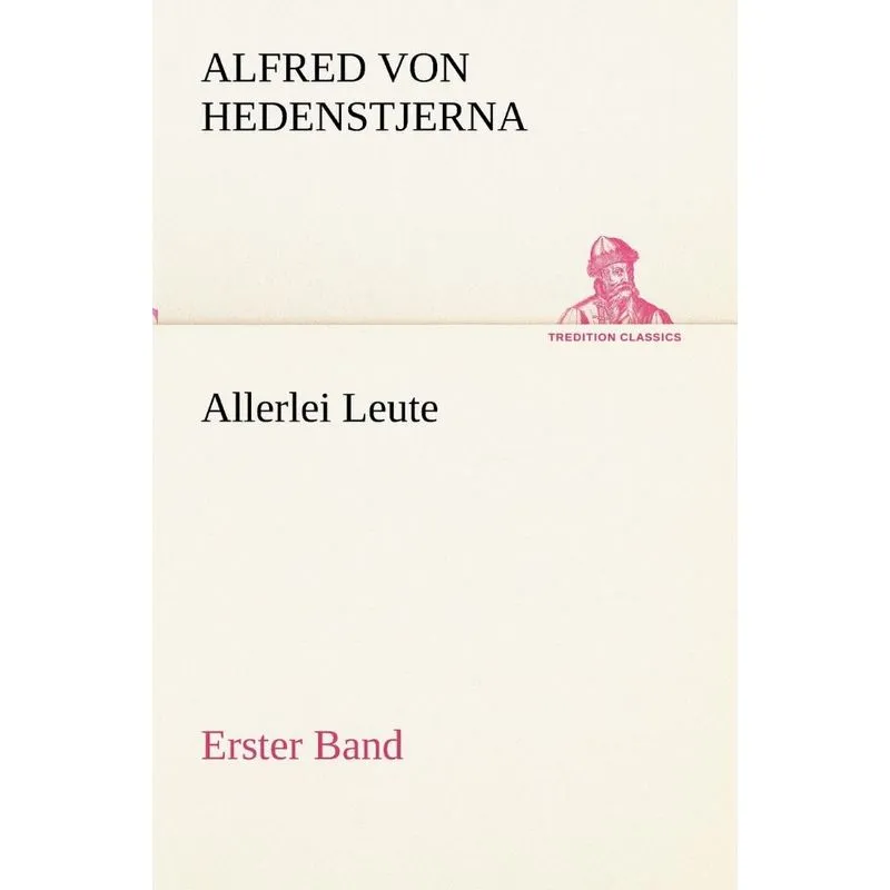 Allerlei Leute - Erster Band