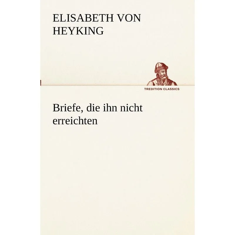 Briefe, die ihn nicht erreichten
