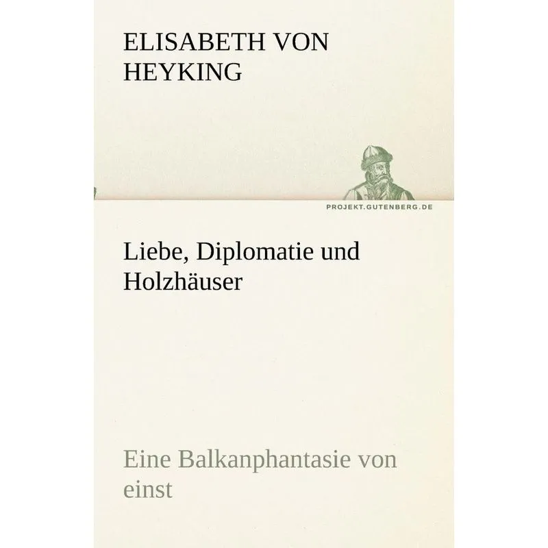 Liebe, Diplomatie und Holzhäuser