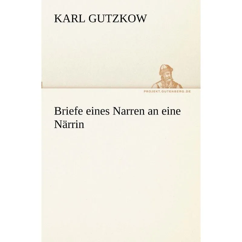 Briefe Eines Narren an Eine Narrin