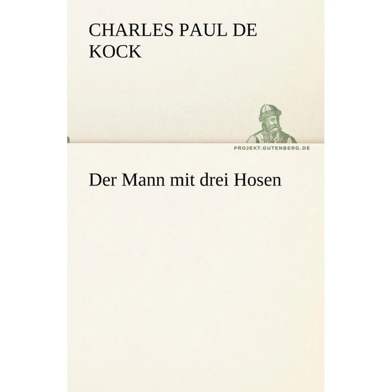 Der Mann Mit Drei Hosen