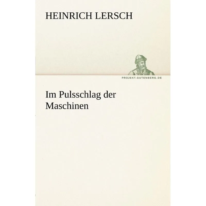 Im Pulsschlag Der Maschinen
