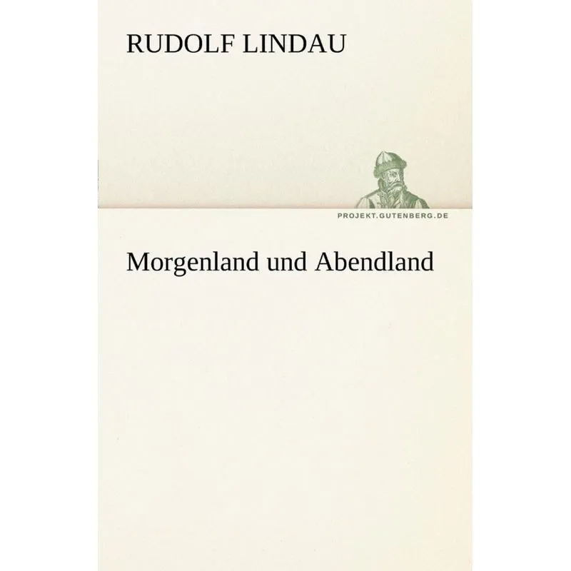 Morgenland Und Abendland