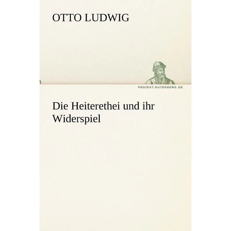 Die Heiterethei Und Ihr Widerspiel