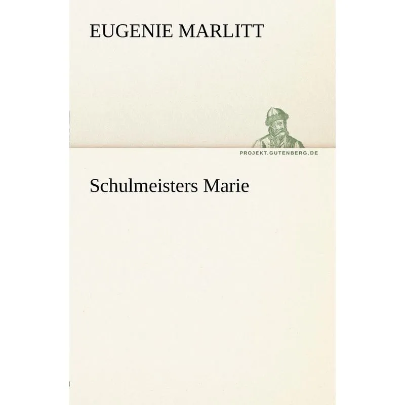 Schulmeisters Marie
