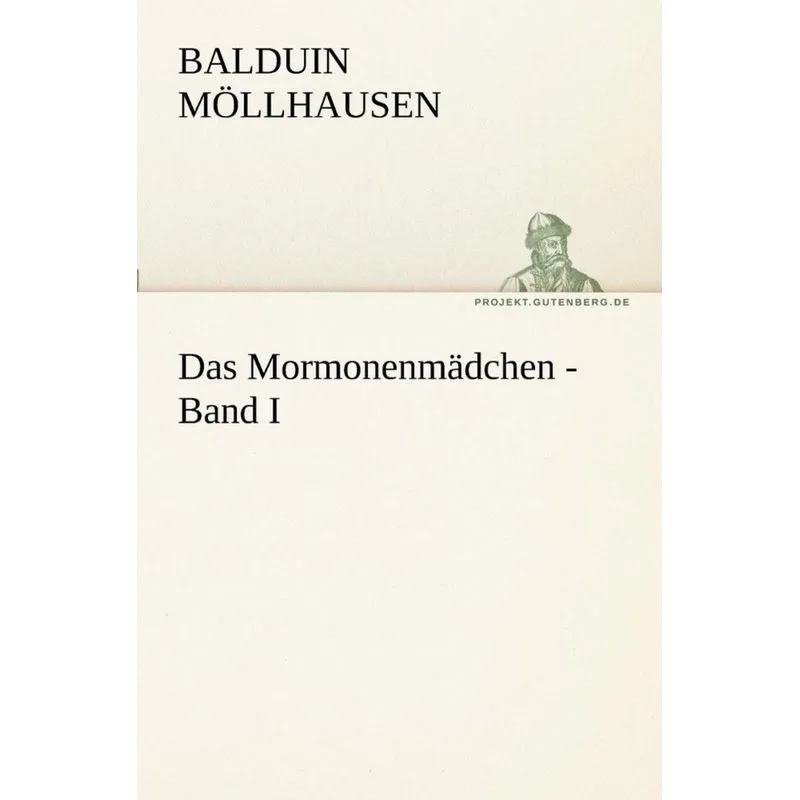 Das Mormonenmadchen - Band I