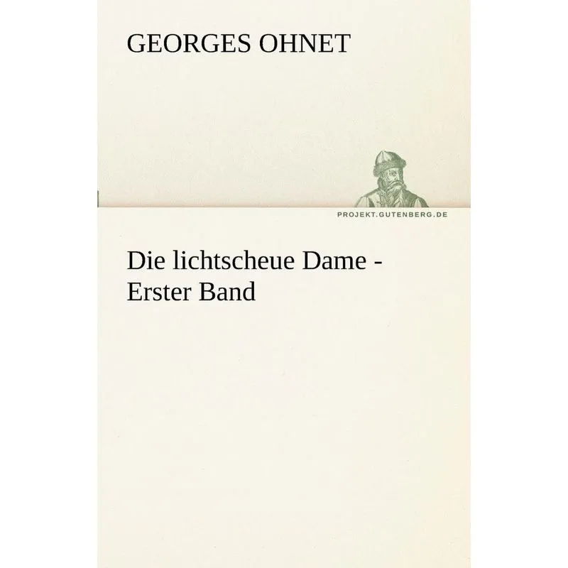 Die Lichtscheue Dame - Erster Band