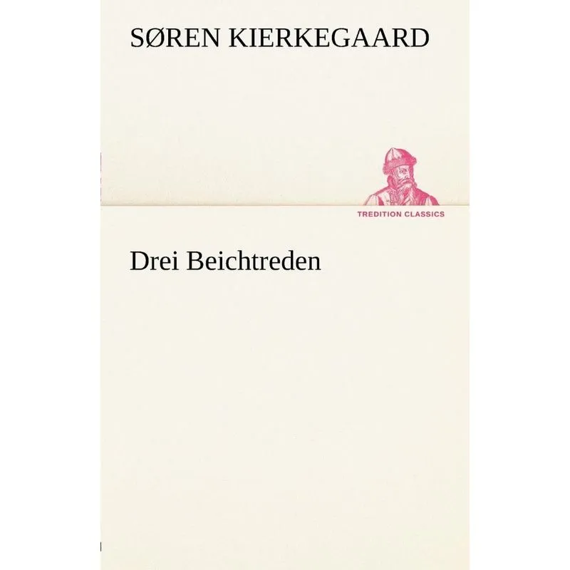Drei Beichtreden