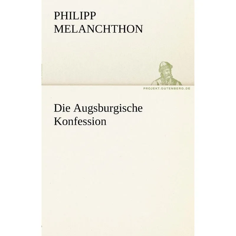 Die Augsburgische Konfession