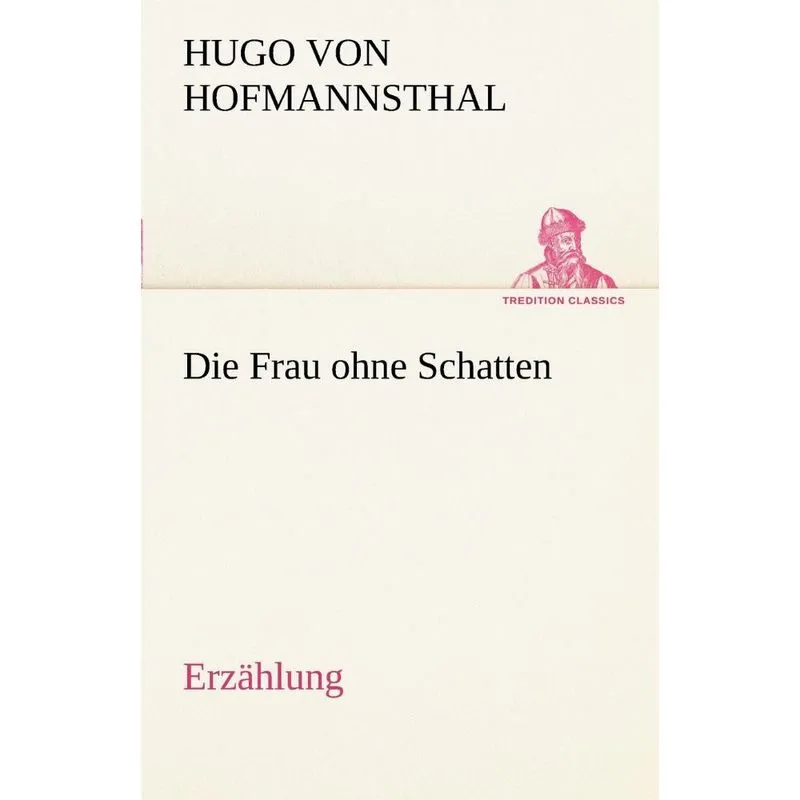 Die Frau Ohne Schatten (Erzahlung)