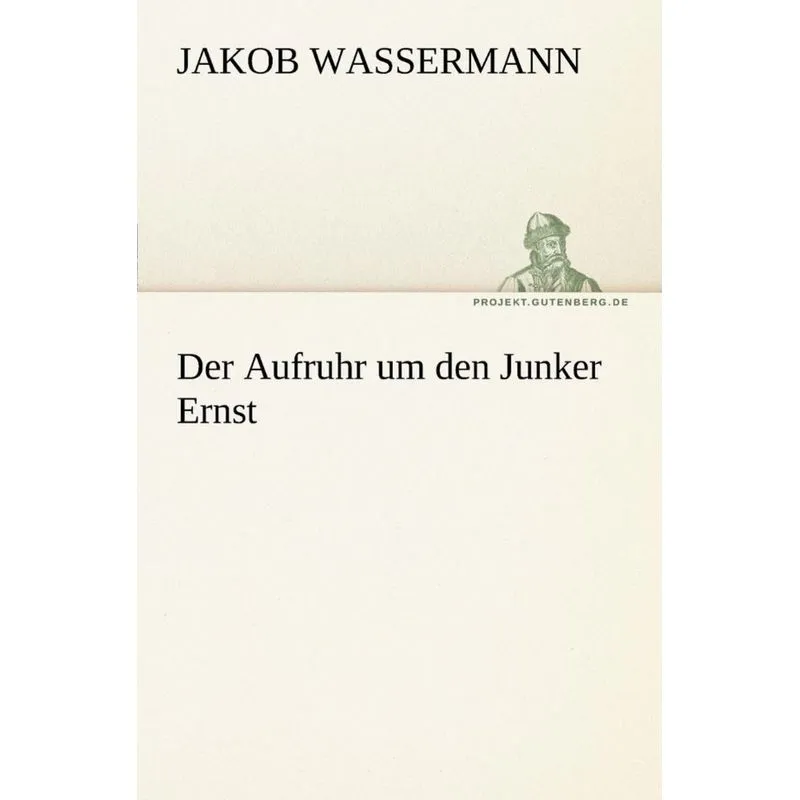 Der Aufruhr Um Den Junker Ernst