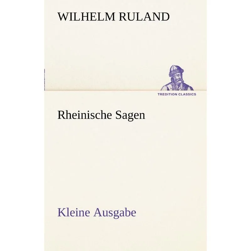 Rheinische Sagen - Kleine Ausgabe