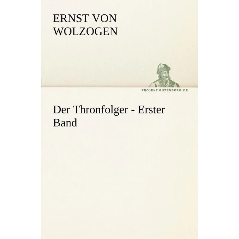 Der Thronfolger - Erster Band