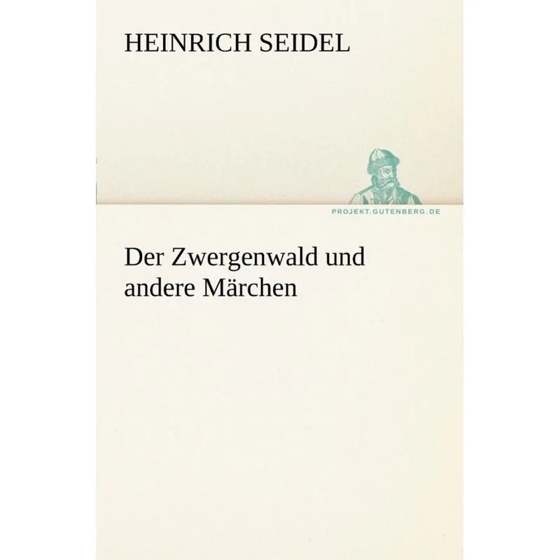 Der Zwergenwald Und Andere Marchen