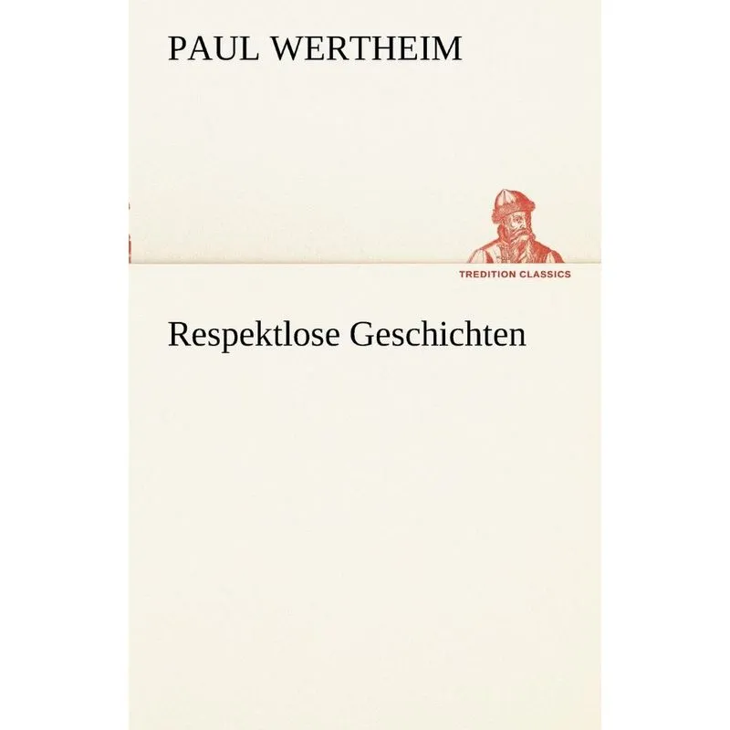 Respektlose Geschichten