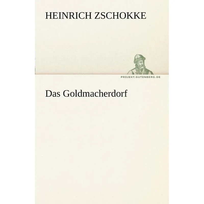 Das Goldmacherdorf