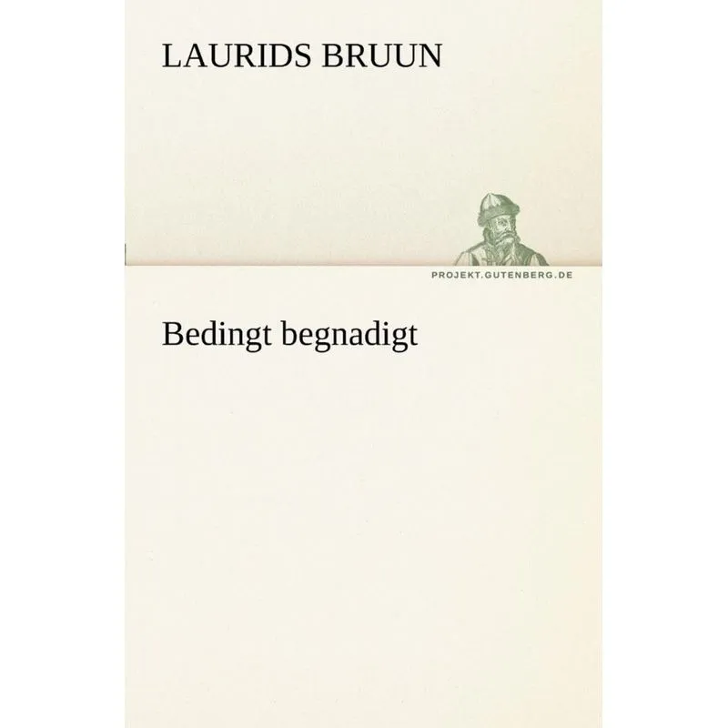 Bedingt Begnadigt