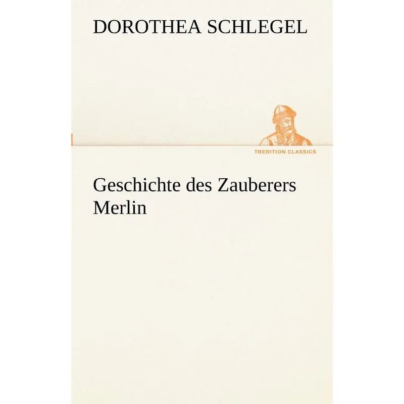 Geschichte Des Zauberers Merlin