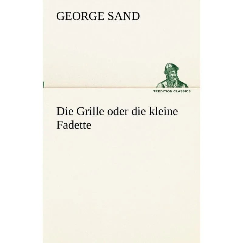 Die Grille oder die kleine Fadette