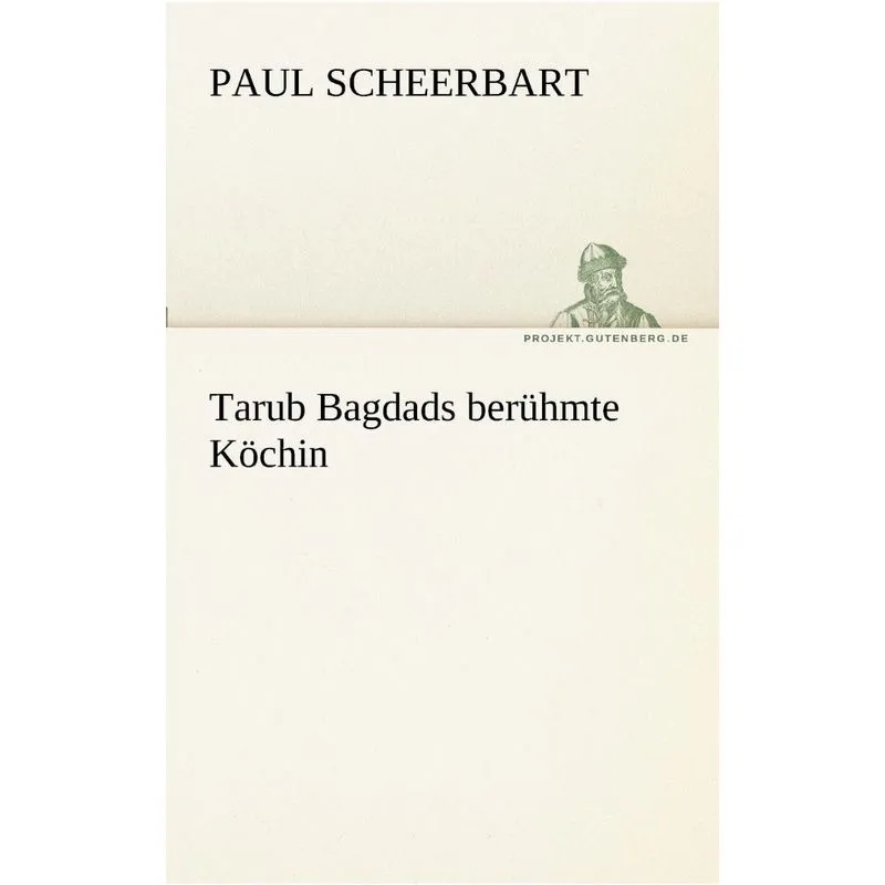 Tarub Bagdads berühmte Köchin