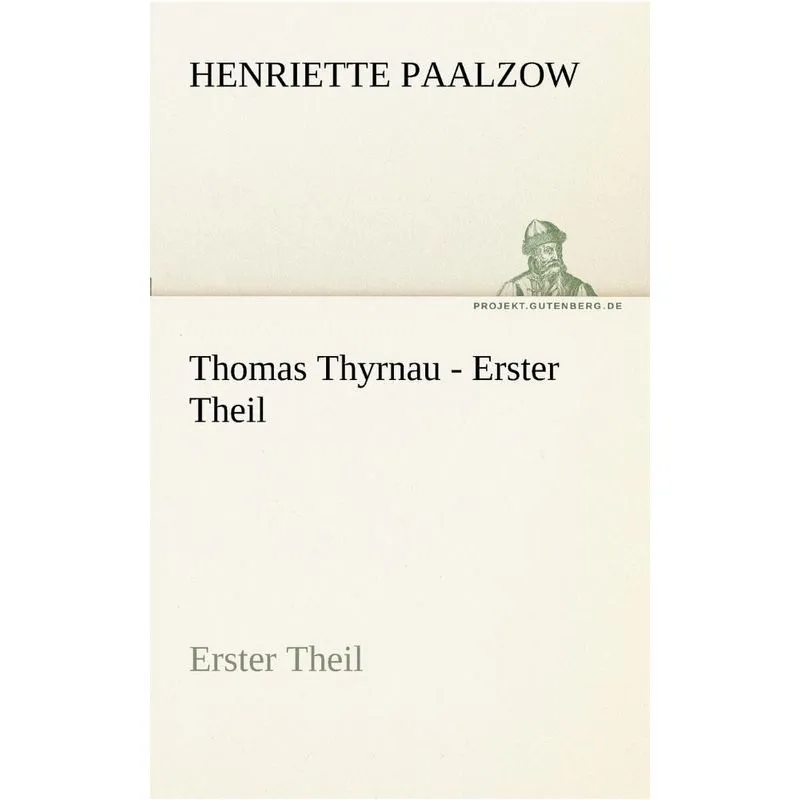 Thomas Thyrnau - Erster Theil