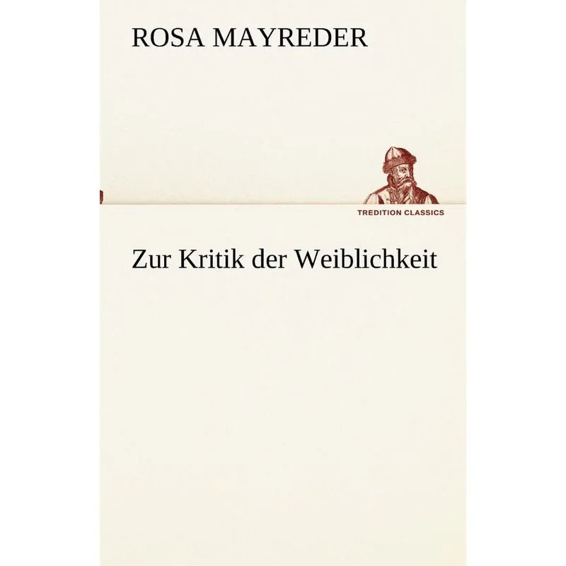 Zur Kritik der Weiblichkeit