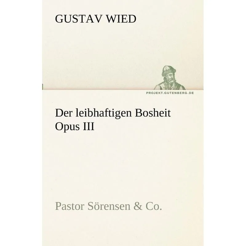 Der leibhaftigen Bosheit Opus III