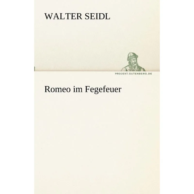 Romeo im Fegefeuer