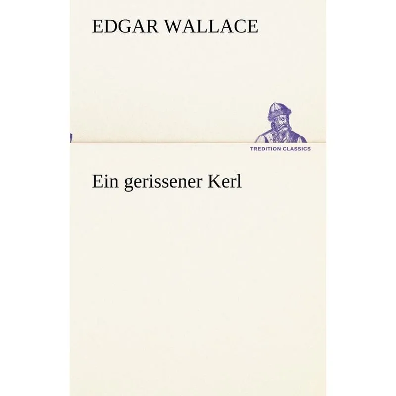Ein gerissener Kerl