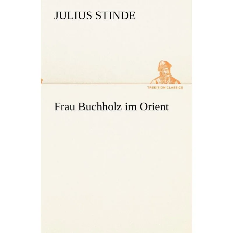 Frau Buchholz im Orient