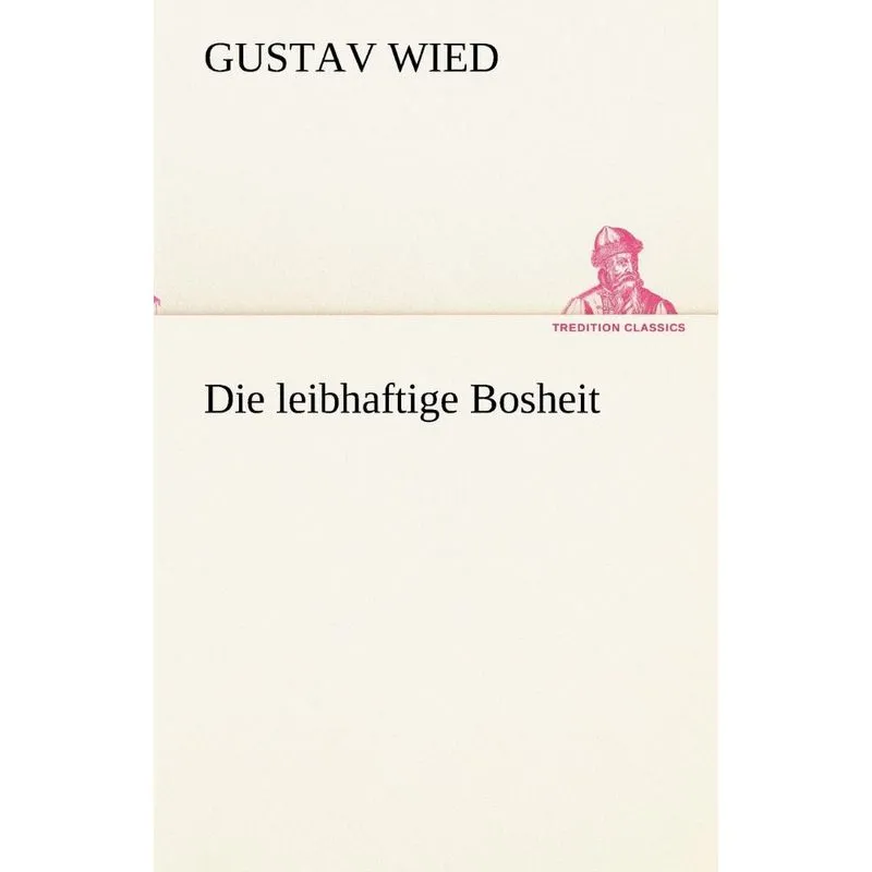 Die Leibhaftige Bosheit
