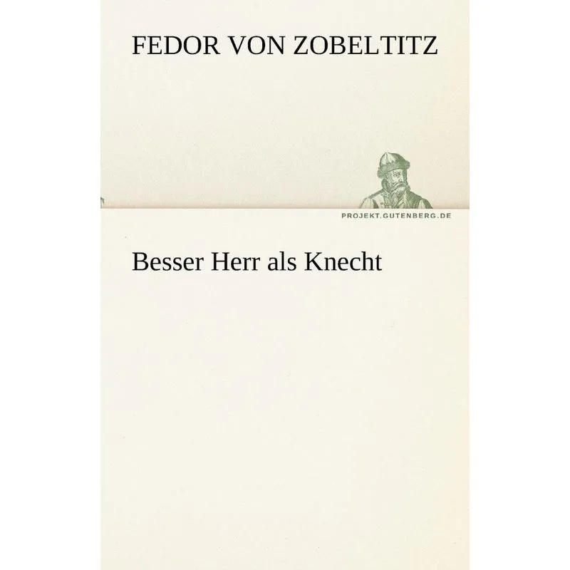 Besser Herr ALS Knecht