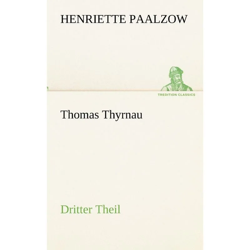 Thomas Thyrnau - Dritter Theil